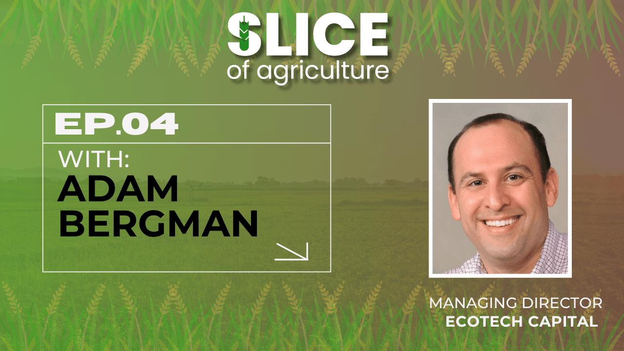 #4 - Adam Bergman, Managing Director at EcoTech Capital