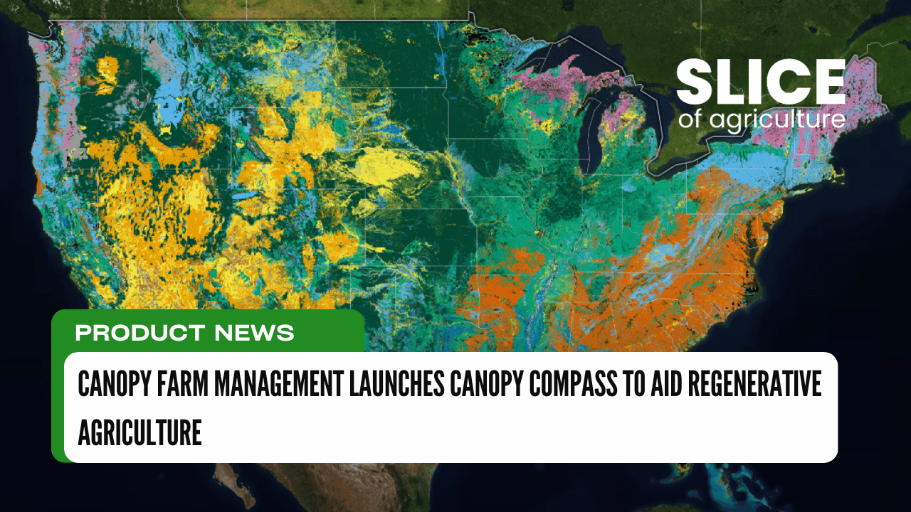 Canopy Farm Management Launches Canopy Compass to Aid Regenerative Agriculture
