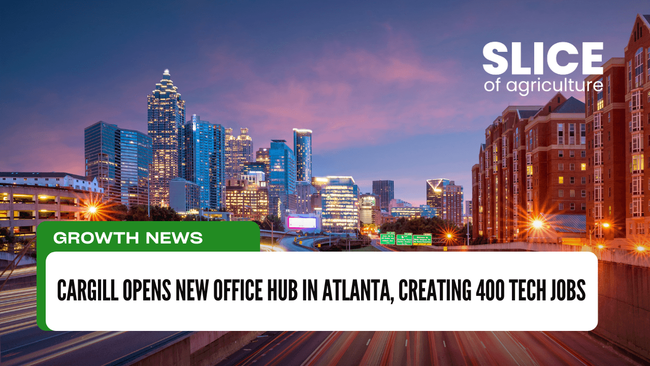 Cargill Opens New Office Hub in Atlanta, Creating 400 Tech Jobs