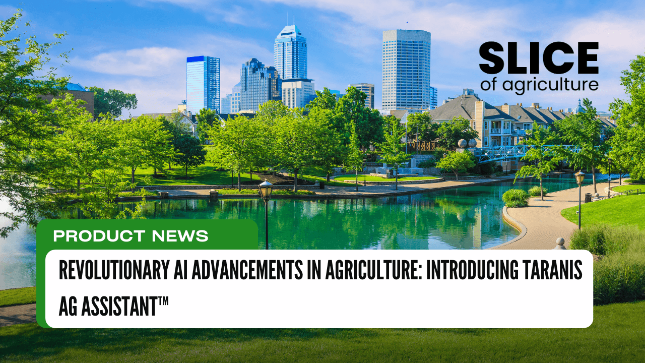 Revolutionary AI Advancements in Agriculture: Introducing Taranis Ag AssistantTM